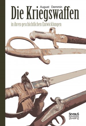August Demmin, Die Kriegswaffen“ – Bücher gebraucht, antiquarisch